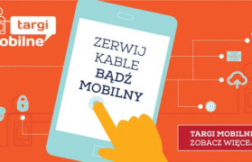 I Targi Mobile – Narodowa Mobilizacja od 21 marca w Warszawie