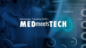 16. edycja MEDmeetsTECH z rozszerzonym programem: digital therapeutics (DTx), sztuczna inteligencja i urządzenia medyczne
