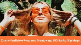 ING ogłosił finalistów 4. edycji Programu Grantowego