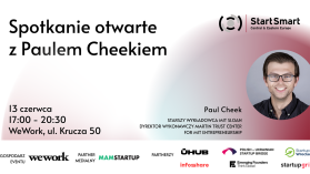 O zdyscyplinowanej przedsiębiorczości i startupowych taktykach - spotkanie otwarte z Paulem Cheekiem z MIT