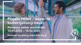 Fundacja na rzecz Nauki Polskiej ogłasza pierwszy nabór w nowym działaniu: PRIME – wsparcie komercjalizacji nauki