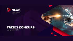 NEON reaktywacja. ORLEN i NCBR ogłosiły trzeci konkurs