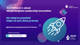 Czy uda się unowocześnić polskie szpitale? Rusza 4. edycja konkursu MCSC Hospital Leadership Innovation