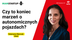 Czy to koniec marzeń o autonomicznych pojazdach? Wyjaśnia Katarzyna Marczuk (Aleet)