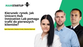 Od pomysłu do rynkowego sukcesu: jak Unicorn Hub Innovation Lab buduje fundamenty polskiego biznesu