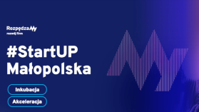 #StartUP Małopolska – rusza program kompleksowego wsparcia innowacyjnych firm z regionu