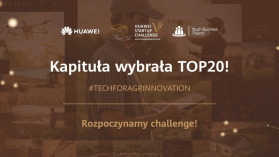Huawei Startup Challenge V: znamy półfinałową dwudziestkę #TechForAgrinnovation