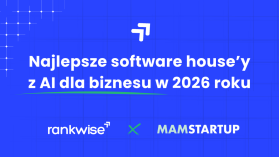 Najlepsze software house’y z AI w 2026 roku – wybraliśmy firmy, które naprawdę wiedzą, jak budować inteligentne systemy