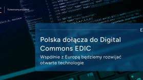 Polska stawia na otwarte technologie. Wstępujemy do europejskiego konsorcjum Digital Commons EDIC