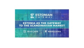 Jak budować biznes w Estonii? Konferencja „Estonia as the Gateway to the Scandinavian Market” już 29 maja w Warszawie