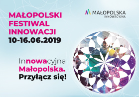 Już 10 czerwca w Krakowie odbędzie się 9. Małopolski Festiwal Innowacji