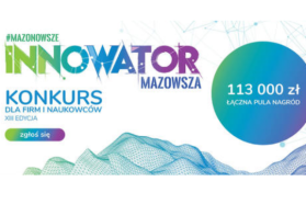10.08.2021 r. rozpoczyna się XIII edycja konkursu „Innowator Mazowsza”!