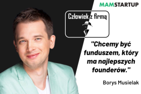 Borys Musielak (SMOK Ventures): Chcemy być funduszem, który ma najlepszych founderów