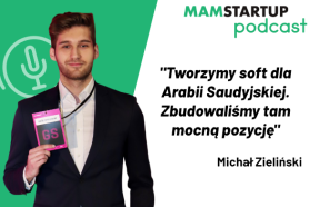 Michał Zieliński: Tworzymy soft dla Arabii Saudyjskiej. Udało nam się tam zbudować mocną pozycję (podcast)