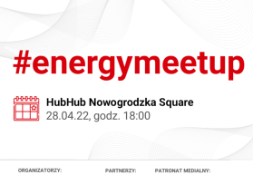Trzecia odsłona #energymeetup już 28 kwietnia w Warszawie