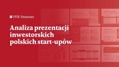 Pitch Deck – raport by PFR Ventures