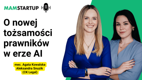 O nowej tożsamości prawników w erze AI - mec. Agata Kowalska i Aleksandra Snuzik (CK Legal)