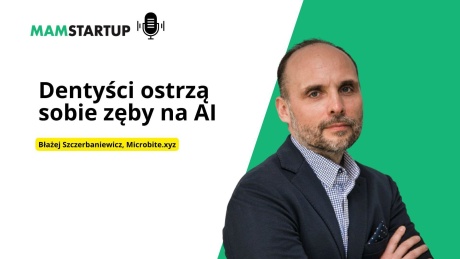 Polscy lekarze mierzą mikrony, by zrewolucjonizować stomatologię. Błażej Szczerbaniewicz o startupie Microbite.xyz