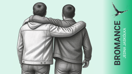 Jedna jaskółka: bromance