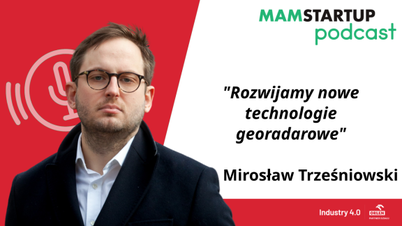 Mirosław Trześniowski: Tworzymy nowe technologie georadarowe (podcast)