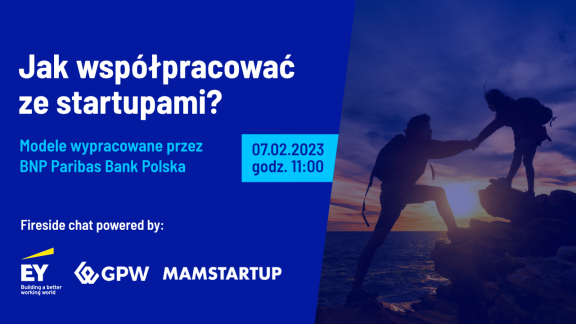 BNP Paribas Bank Polska o współpracy startupów z korporacjami. Zapraszamy na webinar z cyklu Fireside chat