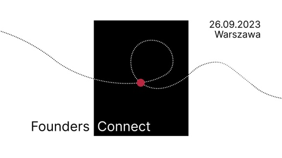 “Founders Connect: Jak budować i skalować międzynarodowy biznes” już 26 września w Warszawie