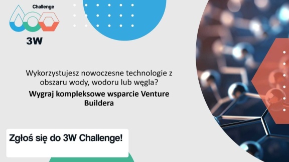 3W Challenge: konkurs dla innowacyjnych projektów z obszaru 3W