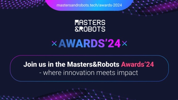 Ruszyła druga edycja Masters&Robots Awards. Zgłoś swój startup do 16.03.2024 r. i zdobądź nagrodę Masters of Global Impact!