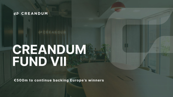 Creandum VII: fundusz o wartości 500 mln euro dla startupów we wczesnej fazie rozwoju