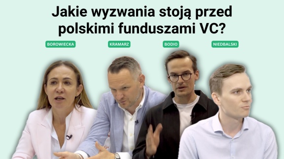 jakie wyzwania stoją przed polskimi funduszami VC?