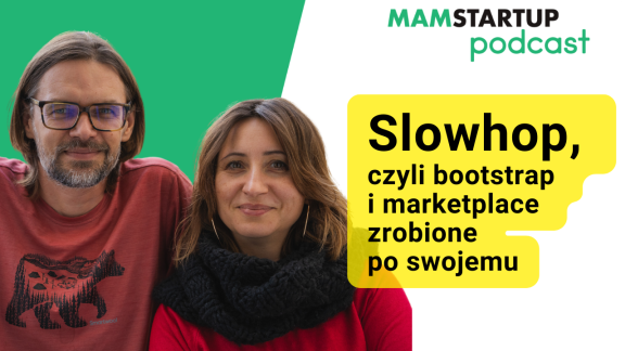 Slowhop, czyli bootstrap i marketplace zrobione po swojemu (MamStartup Podcast)