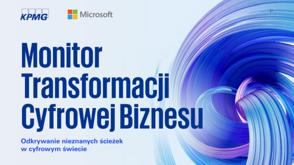 Czy jesteśmy w trakcie marszu ku cyfrowej doskonałości? Wnioski z badania „Monitor Transformacji Cyfrowej Biznesu”