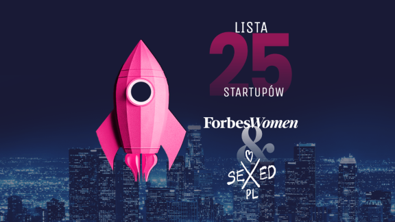 Które femtechy tworzą przyszłość bez wstydu, strachu i ograniczeń? Fundacja SEXEDPL i Forbes Women tworzą listę startupów