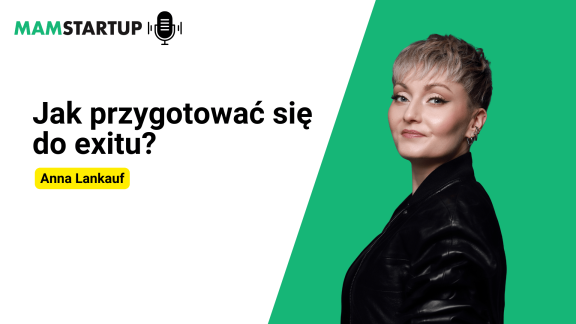 Jak przygotować się do exitu? Rozmowa z Anną Lankauf o sukcesji, niezależności i decyzjach, które podejmuje się na długo przed wyjściem z firmy