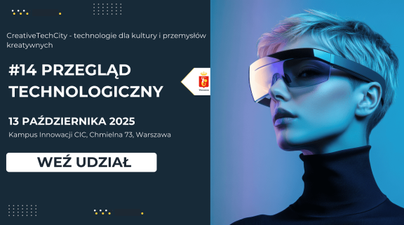 Kreatywna Warszawo: weź udział w #14 „Przeglądzie Technologicznym”
