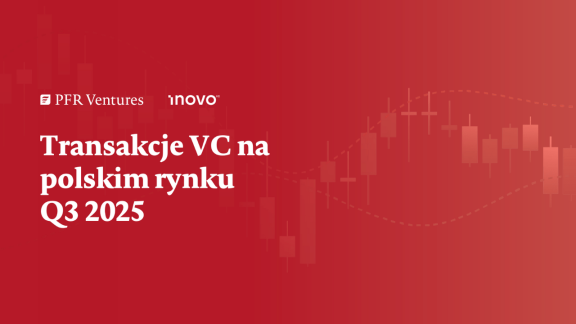 Polskie VC bije rekordy – 2,2 miliarda PLN w 3 kwartały. Nowy raport PFR i Inovo.vc ukazuje rynkową dojrzałość