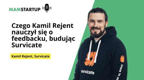 Czego Kamil Rejent nauczył się o feedbacku, budując Survicate