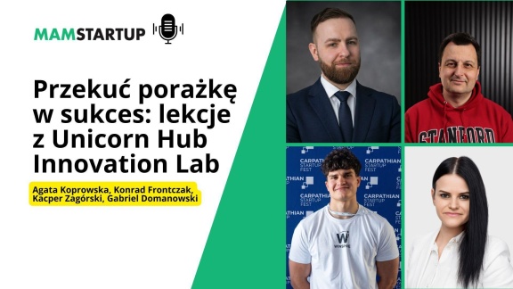 Czego startupy nauczyły się w programie Unicorn Hub Innovation Lab?