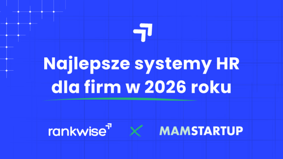 5 najlepszych systemów HR 2026 – wybraliśmy platformy, które najlepiej wspierają zarządzanie zespołem i automatyzują procesy HR