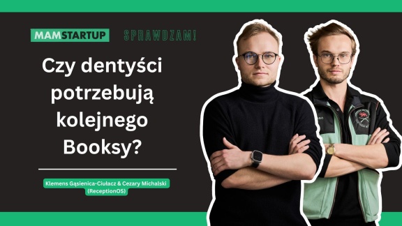 AI jako układ nerwowy kliniki stomatologicznej. Twórcy ReceptionOS w cyklu „Sprawdzam to”
