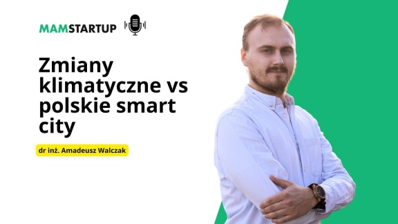 Jak polskie smart cities przygotowują się na zmiany klimatu?