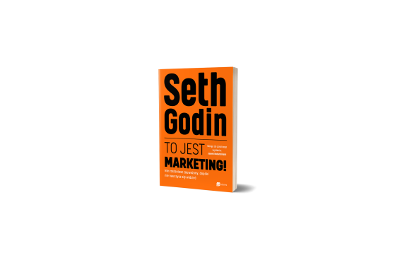 Upoluj książkę Setha Godina „To jest marketing!” [konkurs]