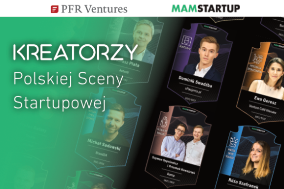 KREATORZY polskiej sceny startupowej. Wyróżniamy najbardziej zasłużonych