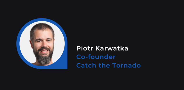 Piotr Karwatka, co-founder Catch the Tornado Dots