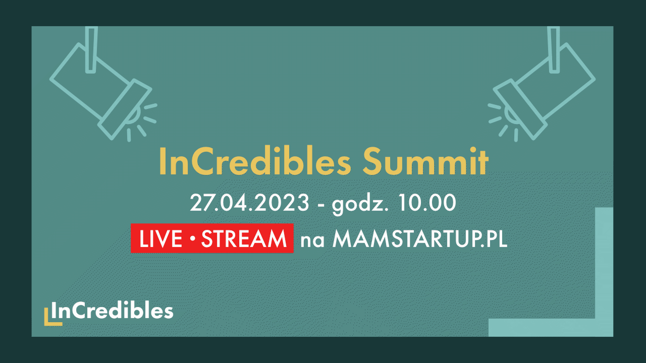 Zapraszamy na InCredible Summit. Start 27.04 godz. 10.00 – oglądaj na żywo