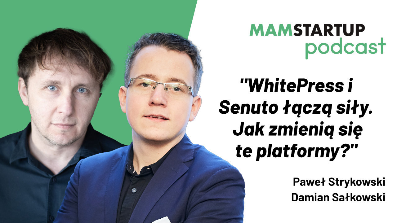 WhitePress i Senuto łączą siły. Jak będzie wyglądać przyszłość tych platform? (podcast)