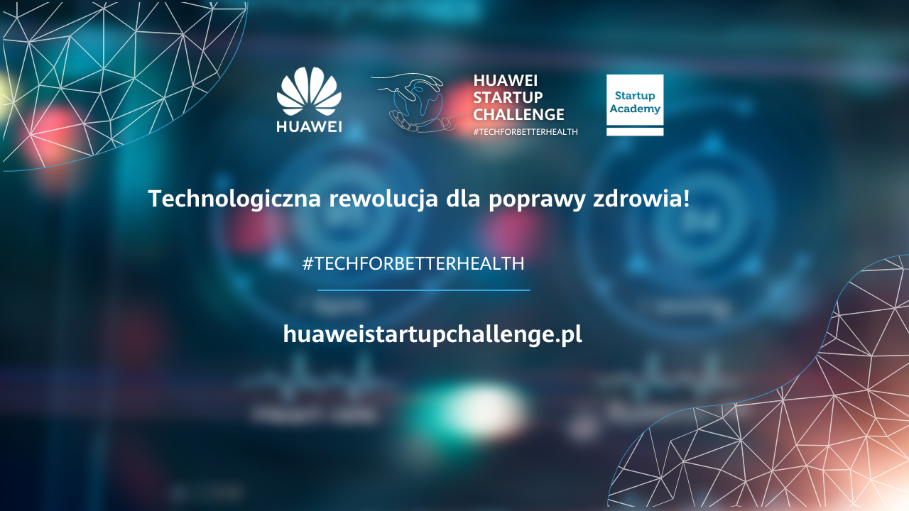 Ruszył nabór do III edycji Huawei Startup Challenge. Robisz MedTech? Zgłoś się