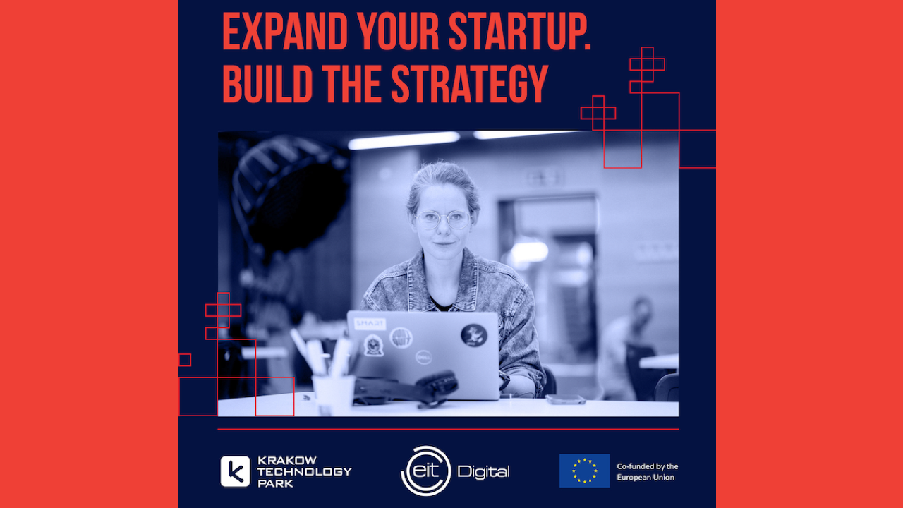 Expand your startup. Build the strategy – Nowy podcast Krakowskiego Parku Technologicznego