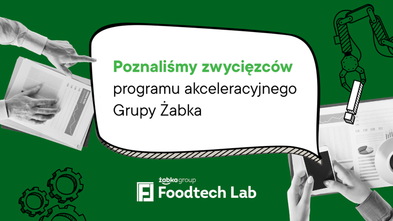 Znamy zwycięzców programu akceleracyjnego Foodtech Lab. Kogo wybrała Grupa Żabka?