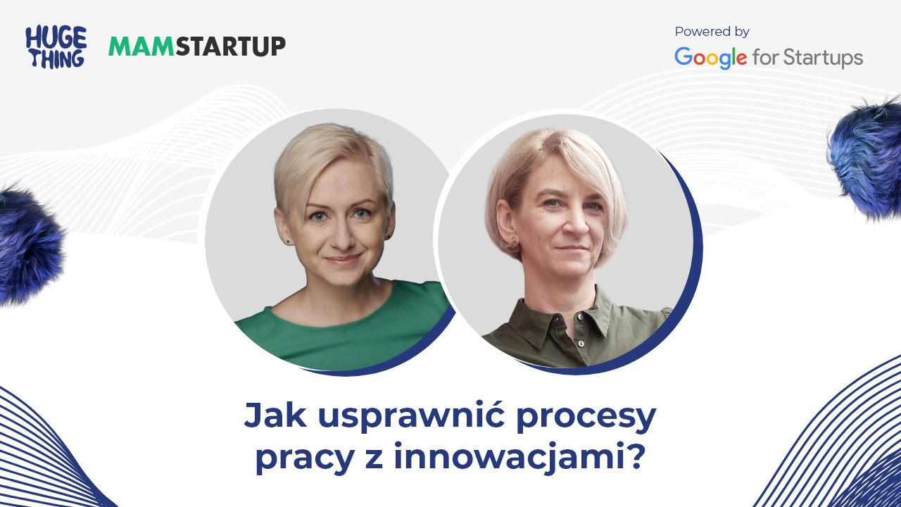 Współpraca korporacji i startupu – jak się na niej nie potknąć, czyli o usprawnianiu korporacyjnych procesów pracy z innowacjami